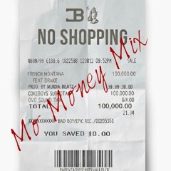 French Montana-No Shopping feat. Drake Mo Money$$$ Mix