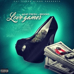 "Love Games" - AK4D FRE$H Ft. BROOKS