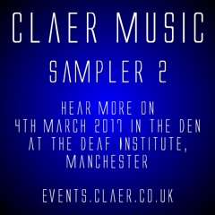 ClaerMusic Sampler 2 - 4th Mar 2017 in The Den, Deaf Institute