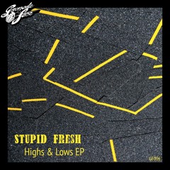 Stupid Fresh - Underbelly