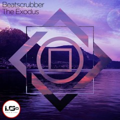 Beatscrubber- 'The Exodus'- OUT NOW!
