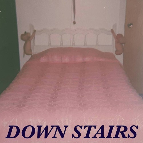 DOWN STAIRS