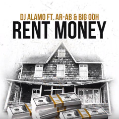 DJ Alamo x Big Ooh! x AR Ab - Rent Money Freestyle