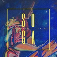 Maintain X Topic - SOCA (prod.Mantra)