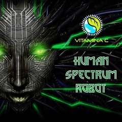 Vitamina C - Human Spectrum Robot (DownloadFree)
