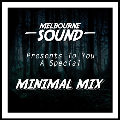 Melbourne Sound - A Special Minimal Mix