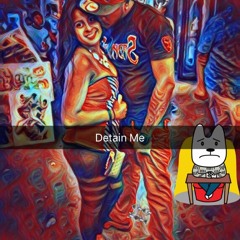 Vykingz - Detain Me (Pussy Detention)