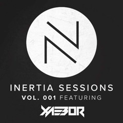 Inertia Sessions Vol 001 ft. XaeboR