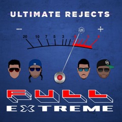 Full Extreme (Marcus Williams Roadmix)- Ultimate Rejects x Marcus Williams