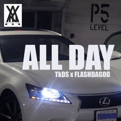 TkDS x FLASHDAGOD - ALL DAY