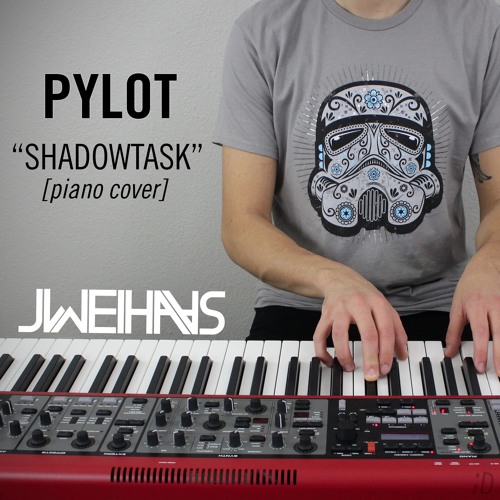 PYLOT - Shadowtask (Jonah Wei-Haas Piano Cover)