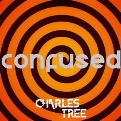 Charles Tree - Confused (Original Mix)
