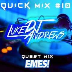 Quick Mix #10 (Guest Mix EMES)