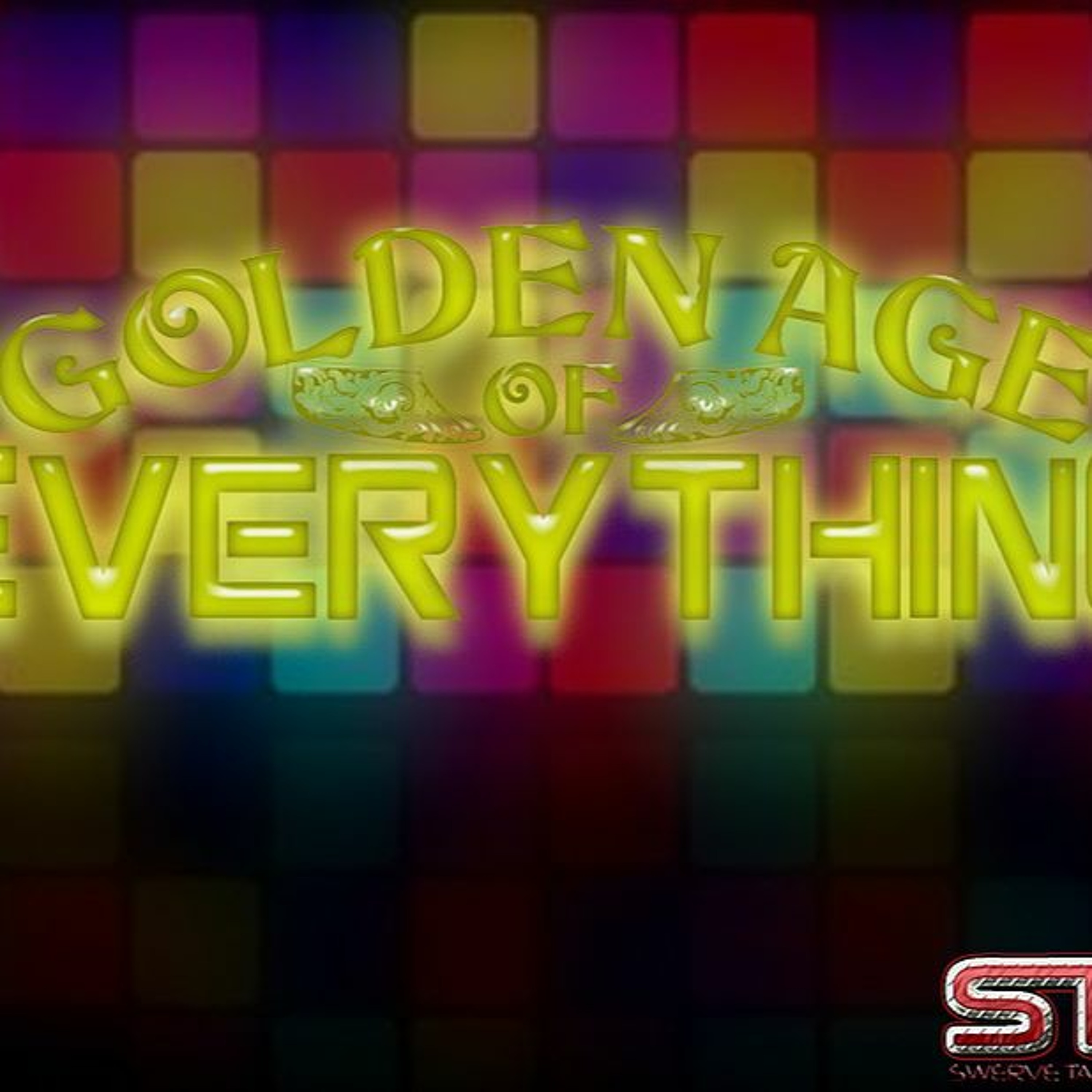 The Golden Age of Everything