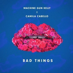 Bad Things - Machine Gun Kelly Ft. Camila Cabello (Cover)