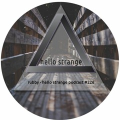 rubby - hello strange podcast #226