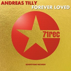 Andreas Tilly - Forever Loved [OUT NOW]