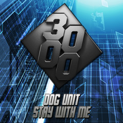 Dog Unit - Stay With Me [Free Download]