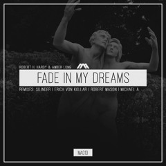 Robert R. Hardy & Amber Long - Fade In My Dreams [Silinder Remix] OUT NOW