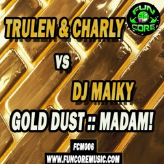 FCM006 TRULEN & CHARLY Vs DJ MAIKY - MADAM! ( Hardbass Mix )