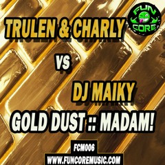 FCM006 TRULEN & CHARLY - GOLD DUST