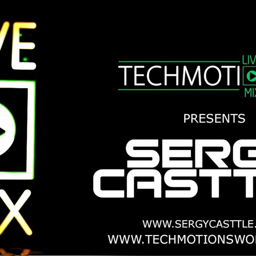 Sergy Casttle - Techmotions Live Mix