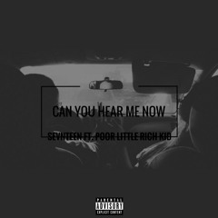 Can You Hear Me Now [ ft PLRK ]