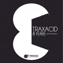 Maskmada - Temazo (Original Mix) Traxacid 8 Years Anniversary