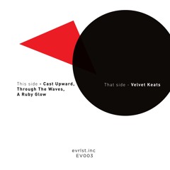 Vox Low - Velvet Keats - Evrlst 003