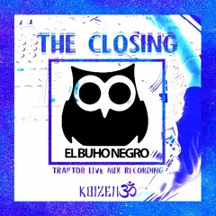 Cyprinus Carpio  A.K.A [KOIZEN.B]  [EL BUHO NEGRO] - The Closing party (Traktor Mix Recording )