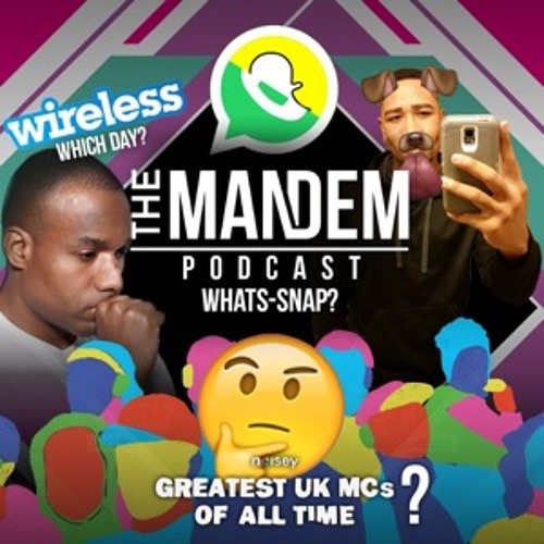 Episode 024 - 'Whats-Snap' by The Mandem Podcast | Free Listening on