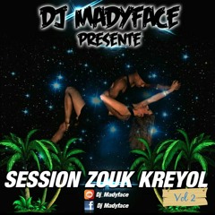 Session Zouk Kreyol Vol2 By Dj Madyface