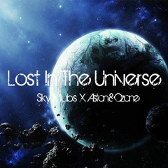 Sky Mubs X Alston & Ozone - Lost In The Universe