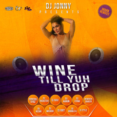 Dj Jonny & Friends - WINE TILL YUH DROP