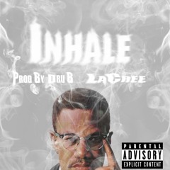 Inhale Prod By Dru B.