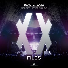 Blasterjaxx - More Ft. Mister Blonde (Radio Edit) <OUT NOW>