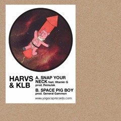 Harvs & Vitamin G - Snap Your Neck (Prod. Remulak)