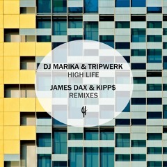 DJ Marika & Tripwerk - High Life [Kipp$ Remix]