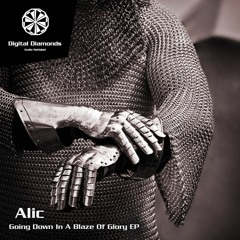 Alic - Going Down In A Blaze Of Glory [DigitalDiamonds025] | WAV download