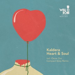 Kaldera - Heart & Soul (Original Mix) (Out on Well Done! Music)