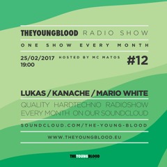 The Young Blood Radioshow #12 (Lukas, Kanache, Mario White and MC Matos)