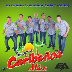 Mix Caribeños De Guadalupe (E.A 2017 - Cumbia)