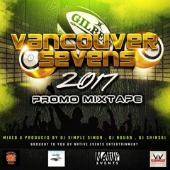 2017  CANADA SEVENS VANCOUVER PROMO MIX  [Afrobeat, Top 40, Dancehall]