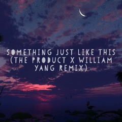 The Chainsmokers & Coldplay - Something Just Like This (Jonah Kaylor x William Yang Remix)