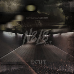 Delirium - Freymann - N8L8 - ECUT Edit