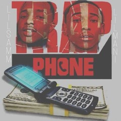 LilSamm ft LilMani "Trap Phone"(official audio)
