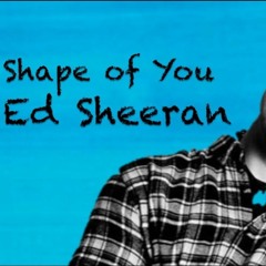 Ed Sheeran - Shape Of You (Daniel Yekutiel Remix)