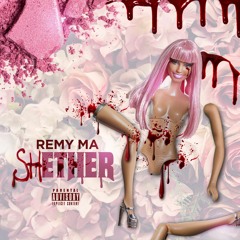 REMY MA- Nick Minaj Diss!! (New 2/25/2017) Shether
