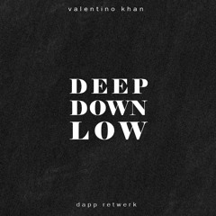 Valentino Khan - Deep Down Low [Dapp Retwerk]