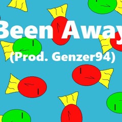 Been Away (Prod. Genzer94)